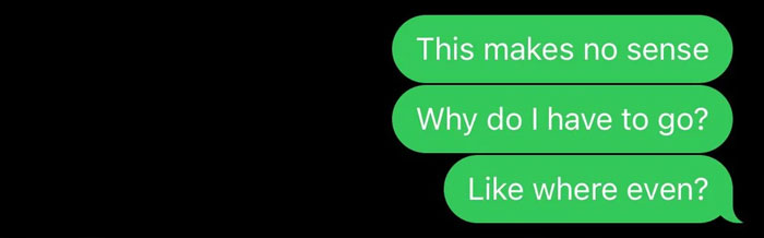 Text message conversation showing a child confused and upset about being forced to leave the house by their mom.