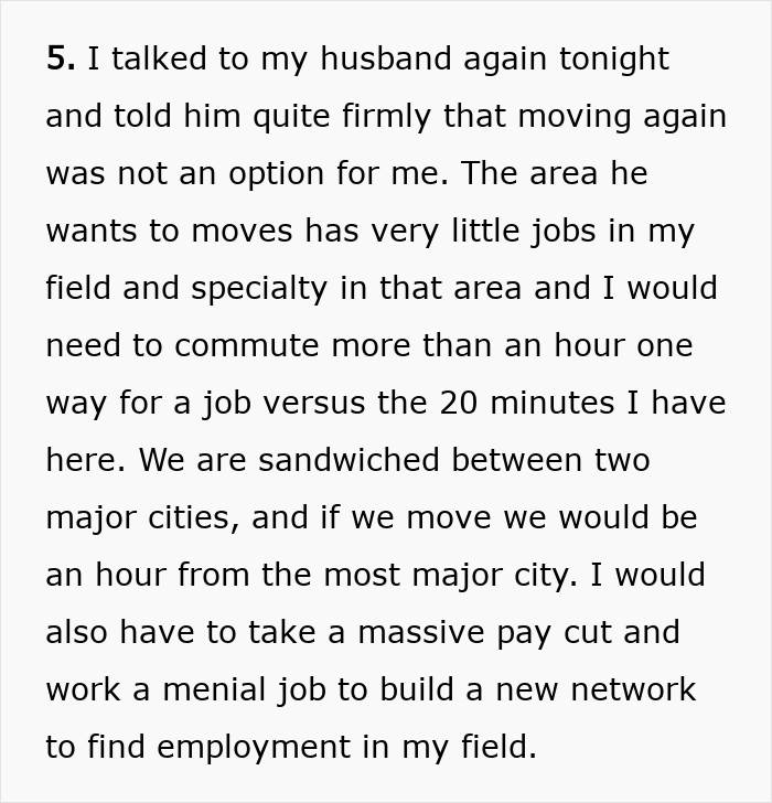 Woman refuses to move again after decades relocating for husband&rsquo;s career, citing job and commute challenges in new area.