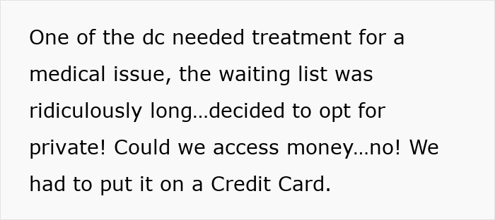 Mom upset about husband&rsquo;s secret funds and trust funds for kids, facing financial strain using credit cards for treatment.