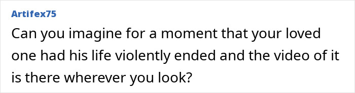 Text post by Artifex75 expressing grief over a loved one&rsquo;s violent death and the widespread video of it.