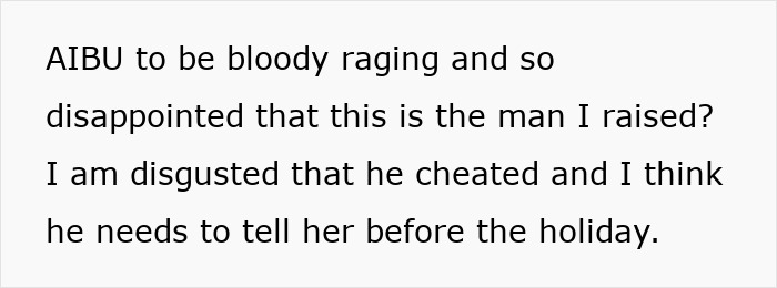 Mom shocked and disgusted after learning son is cheating on girlfriend, threatening to tell her before the holiday.