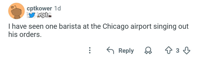 User comment about a barista at Chicago airport singing out orders, highlighting challenges of airport baristas’ difficult jobs.