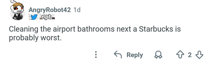 Comment from user AngryRobot42 about cleaning airport bathrooms next to Starbucks, relating to airport baristas having one of the worst jobs.