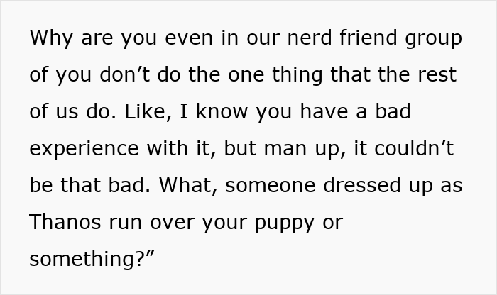 Text showing a guy mocking a teen for disliking superhero stuff, dismissing grief as an excuse in a friend group.