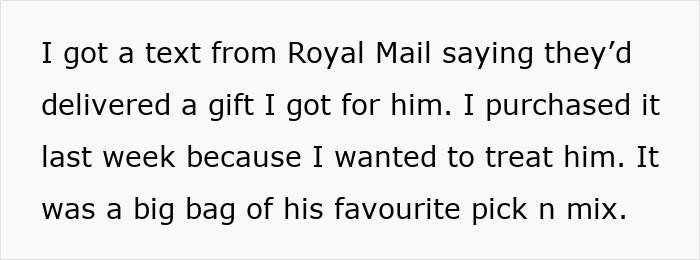 Text on a white background reads about receiving a Royal Mail gift delivery of a favorite pick n mix purchased to treat him.
