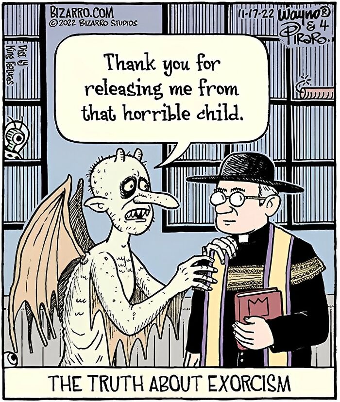 Cartoon by Dan Piraro showing demon thanking priest in a humorous take on relatable moments in modern life.