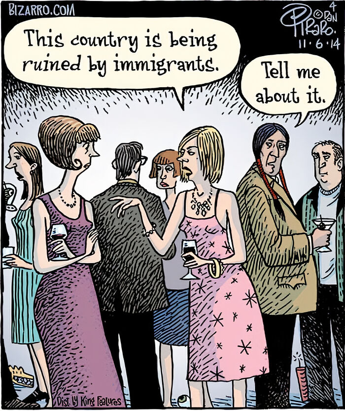 Dan Piraro cartoon showing a social gathering with characters discussing immigrants, capturing relatable moments in modern life.