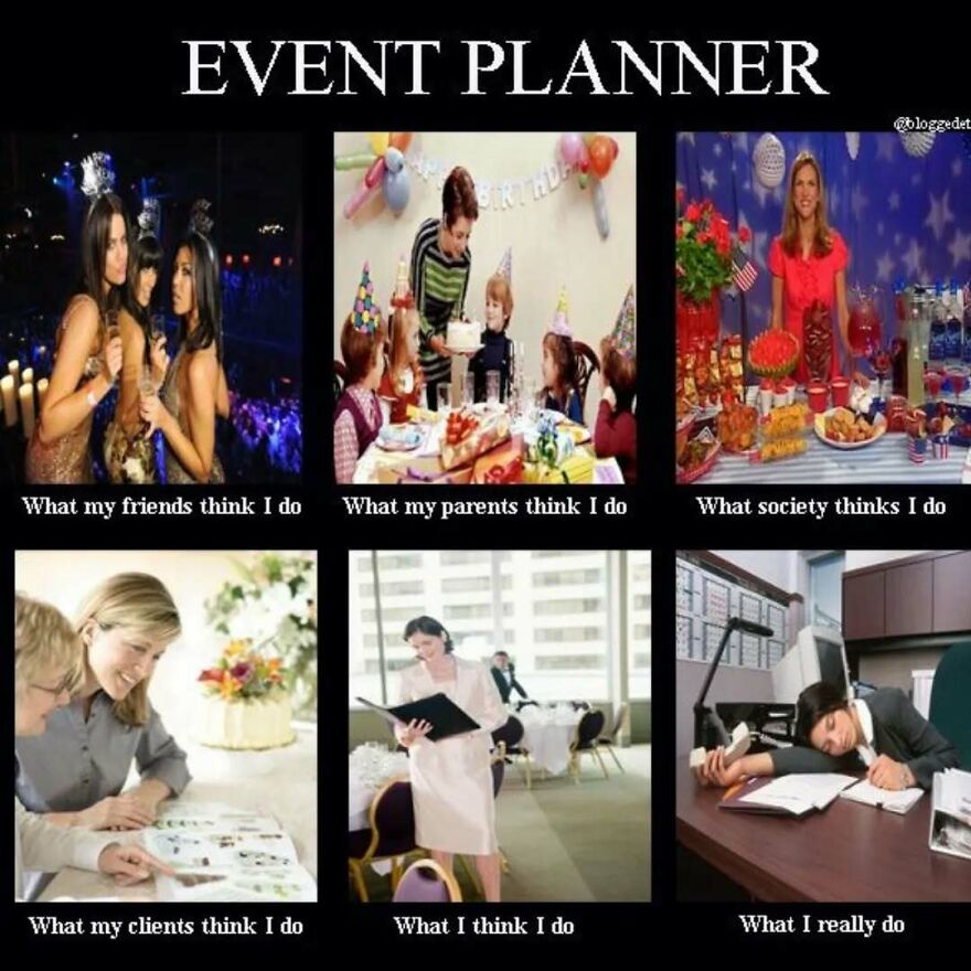 Event planner work-life balance disasters shown in six images depicting expectations versus reality in event planning jobs.