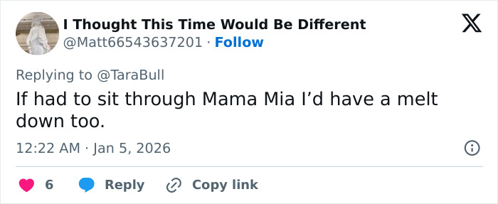 Tweet screenshot saying If had to sit through Mama Mia I'd have a melt down too, depicting a Male Karen reaction