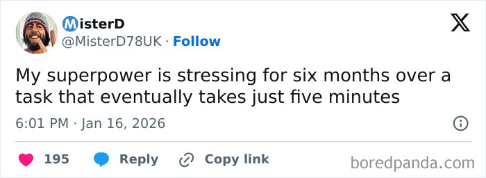 Tweet from MisterD humorously describing stressing for six months over a task that only takes five minutes, showcasing internet funny moments.