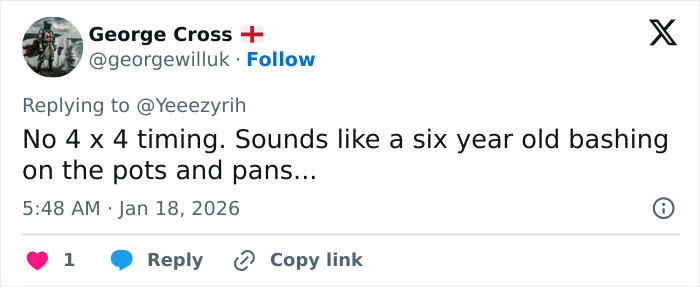 Tweet by George Cross commenting on timing, comparing it to a child bashing on pots and pans, with a reply option visible.