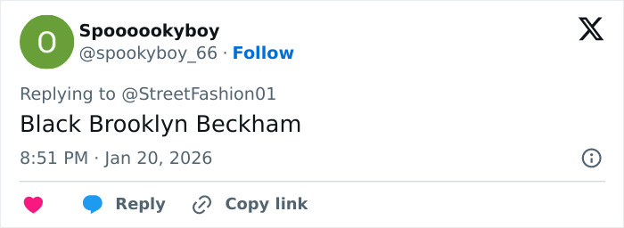 Tweet from user Spoooookyboy referencing Black Brooklyn Beckham in response to StreetFashion01 on social media. Tweet from user Spoooookyboy referencing Black Brooklyn Beckham in response to StreetFashion01 on social media.
