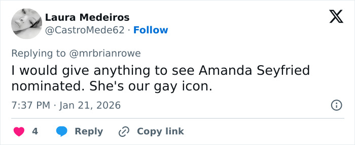 Tweet from Laura Medeiros expressing a wish to see Amanda Seyfried nominated in the 2026 Oscar nominations. Tweet from Laura Medeiros expressing a wish to see Amanda Seyfried nominated in the 2026 Oscar nominations.