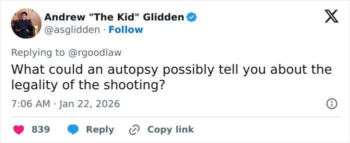 Tweet by Andrew Glidden questioning what an autopsy reveals about the legality of Renee Good&rsquo;s shooting incident.