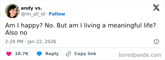 A humorous tweet showing a person expressing unhappiness and a lack of meaningful life in funny internet moments.