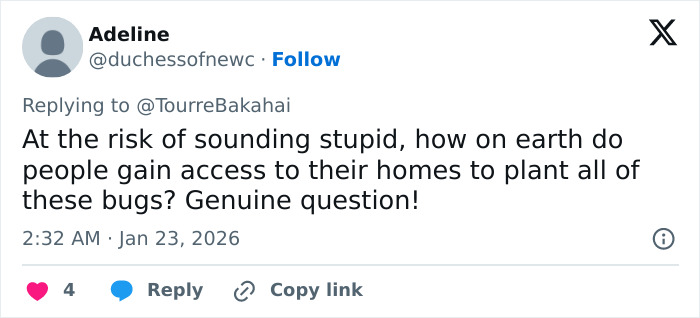 Screenshot of a Twitter user named Adeline questioning how people gain access to homes to plant bugs.