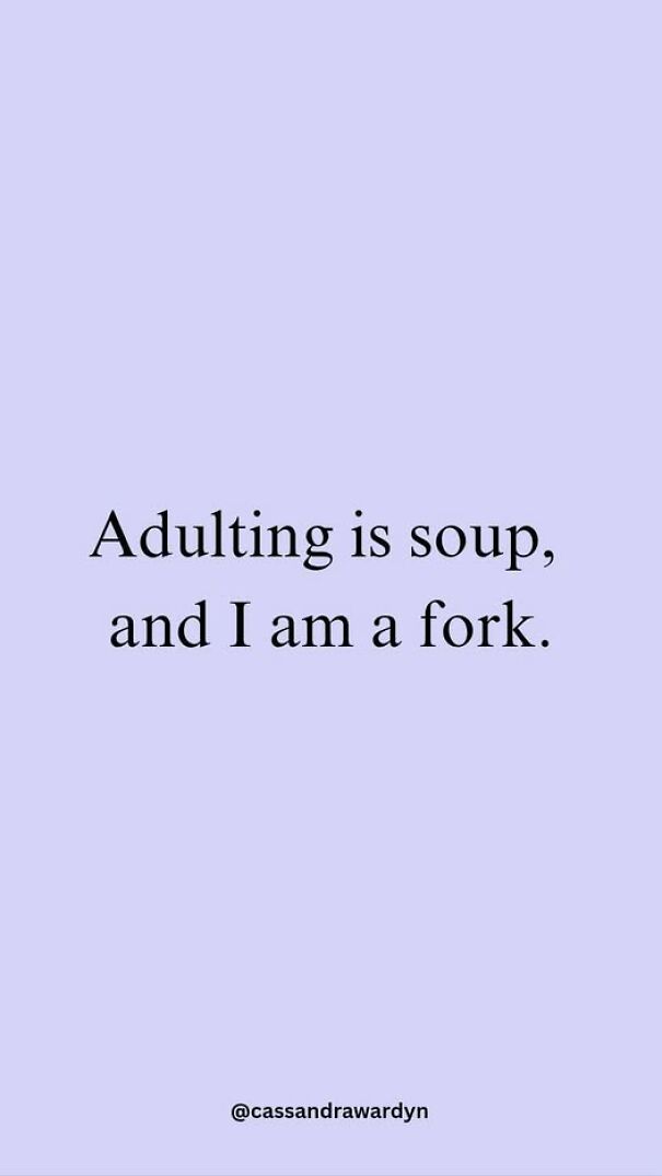 Relatable meme with text adulting is soup and I am a fork on a light purple background about adulting challenges.