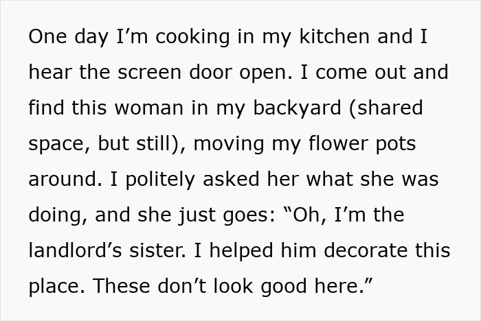 Woman moves flower pots in tenant&rsquo;s backyard, claiming family connection with landlord to interfere with shared space.