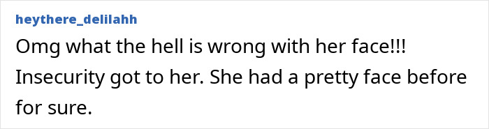 Comment criticizing Selena Gomez's appearance, blaming plastic surgery for her unhinged transformation in recent snaps.