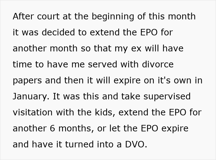 Text about court extending EPO, supervised visitation with kids, and divorce papers, reflecting dad's life issues and accusations.