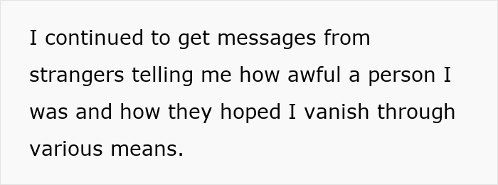 Text on a white background stating receiving messages from strangers calling the person awful and hoping they vanish.