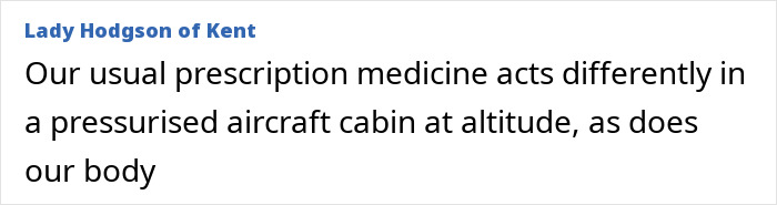 Text excerpt by Lady Hodgson of Kent about how prescription medicine acts differently in a pressurised aircraft cabin at altitude.