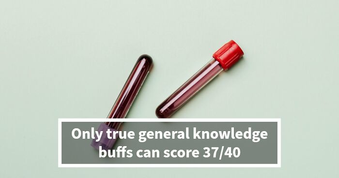 We Prepared 40 General Knowledge Questions – Anything Above 33 Is Impressive