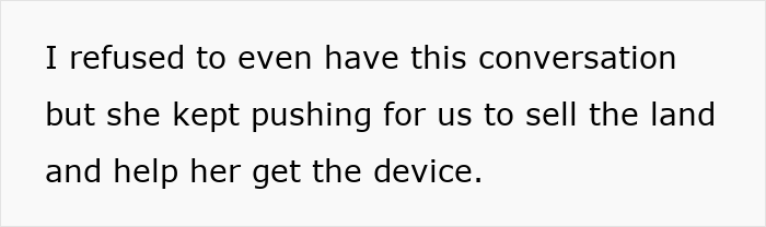 Screenshot of message refusing to sell land, showing a selfish lady pressuring adopted family to get money for a device.