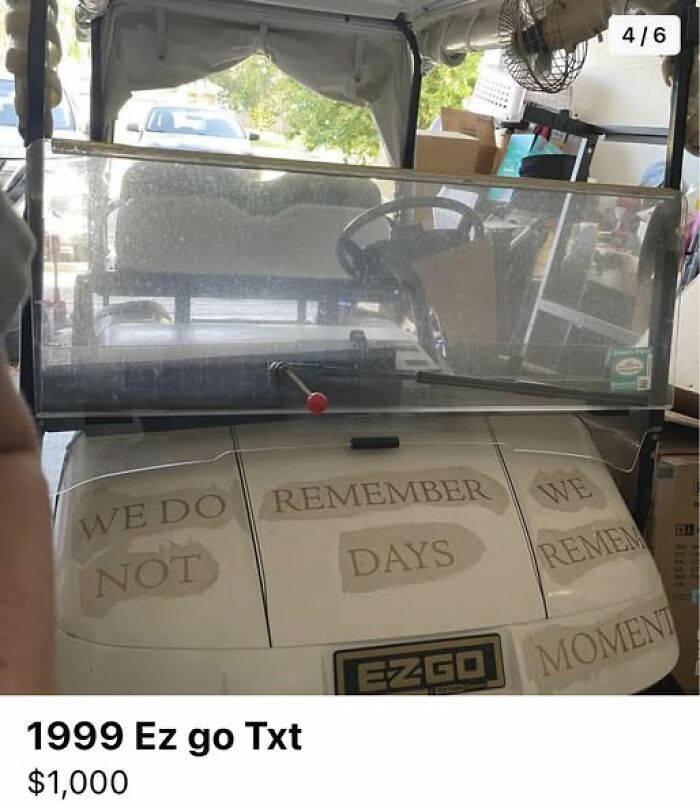 Golf cart with confusing text saying we do not remember days we remember moment, illustrating brain break confusion.