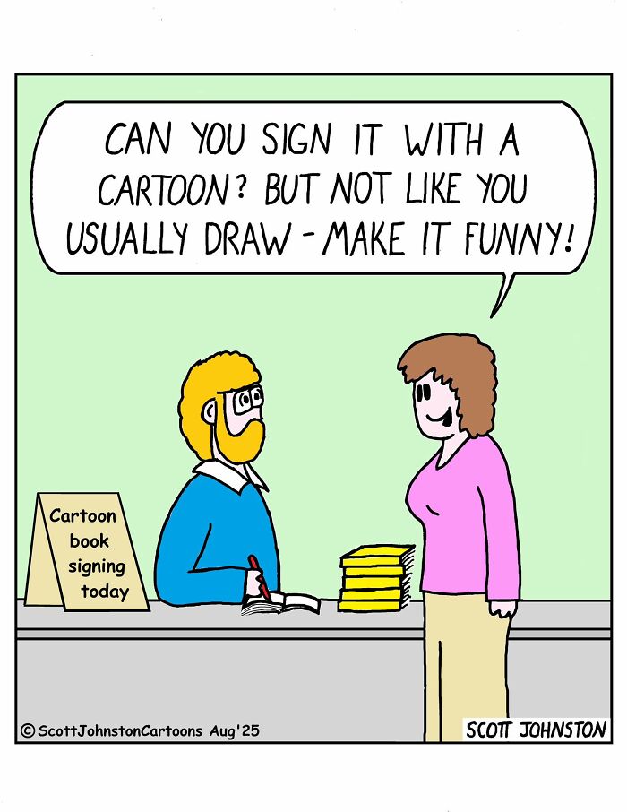 Man at cartoon book signing asked to draw a funnier cartoon as a signature in Scott Johnston’s latest humorous comics.