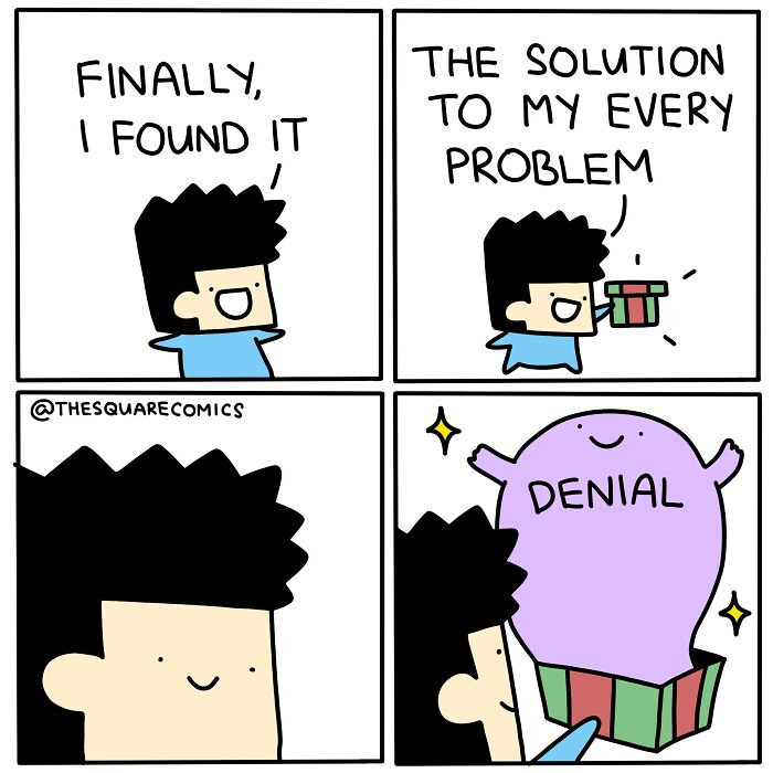 Comic strip showing a man discovering denial as the solution, illustrating the darkly funny struggle of adulthood in comics.