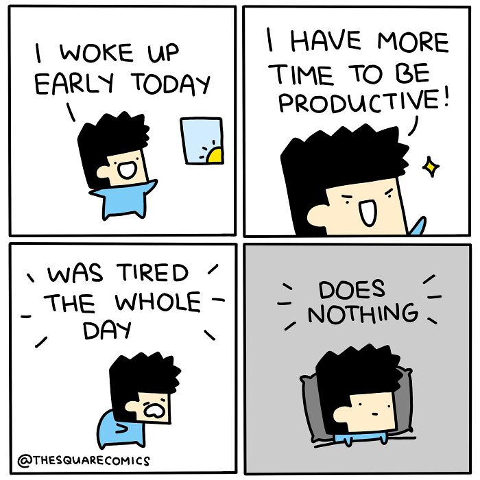 Darkly funny comic shows the struggle of adulthood with a tired character who can’t stay productive despite waking up early.