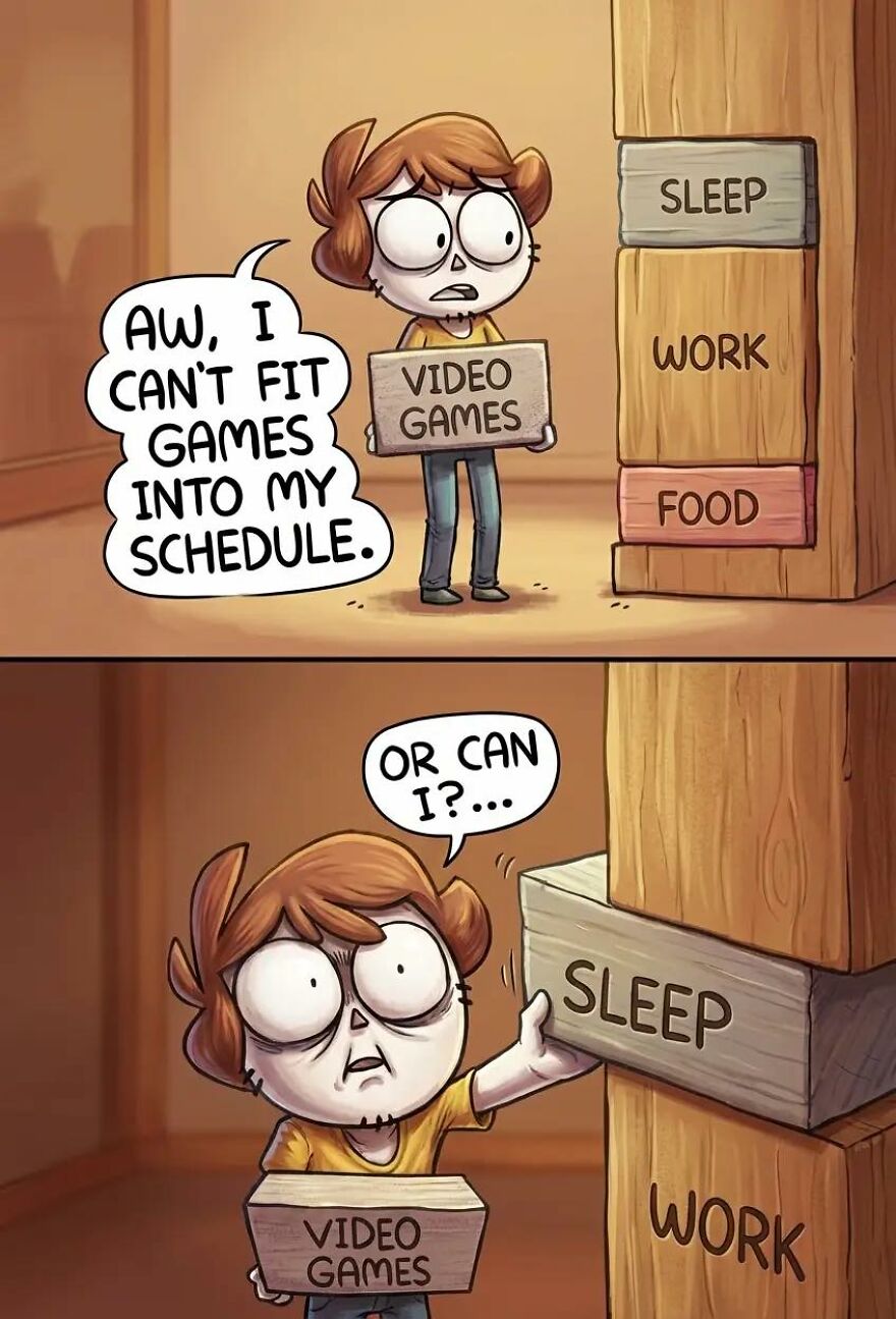 Cartoon adult humor meme about struggling to fit video games into a busy schedule of sleep, work, and food.