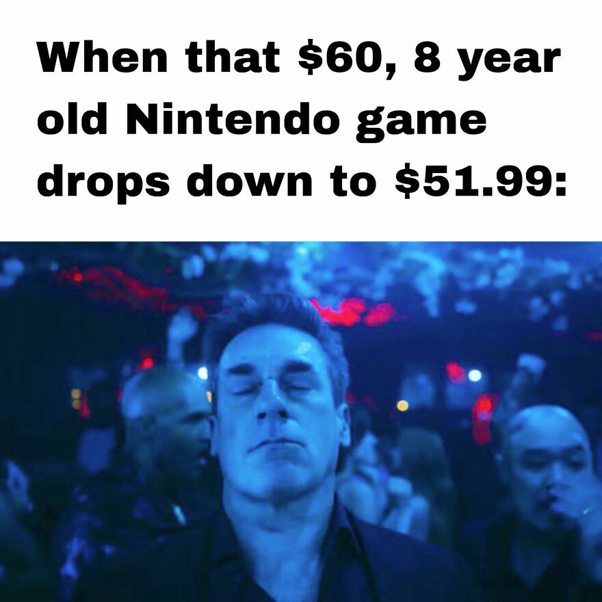 Man with eyes closed in a club, caption about buying an older Nintendo game, relatable meme for exhausted adults playing video games