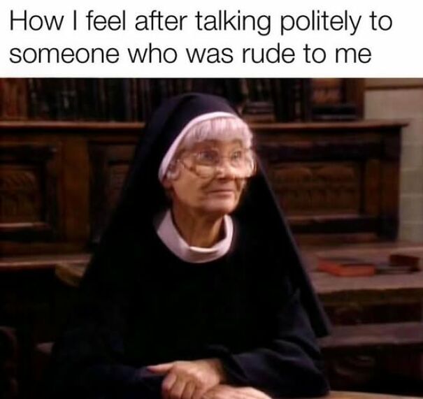 Elderly woman dressed as a nun looking calm and polite, illustrating relatable memes about feeling after being rude to.