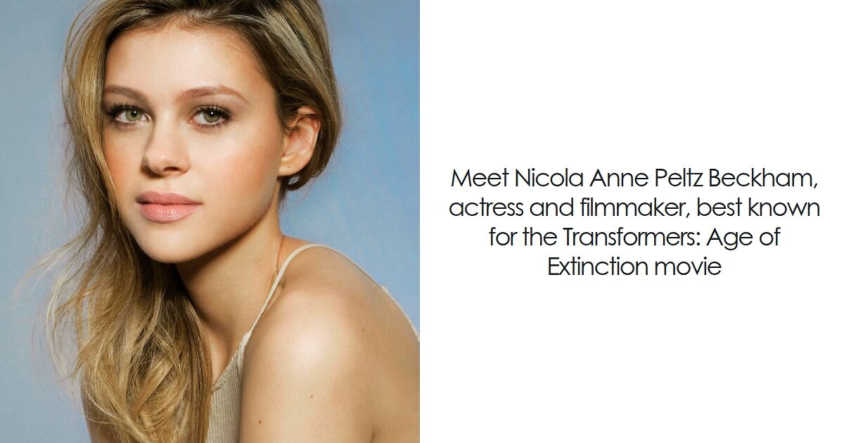 Nicola Peltz: Bio And Career Highlights | Bored Panda