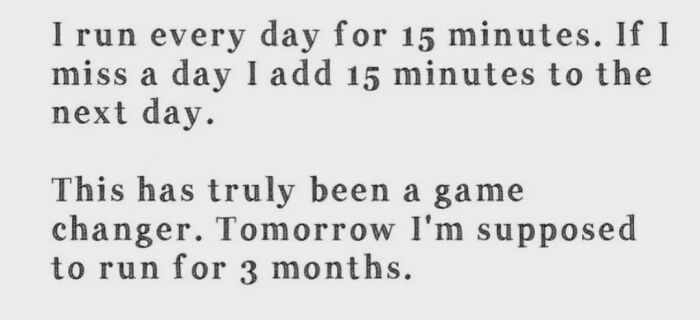 Text image showing a motivational quote about running daily for 15 minutes, fitting the theme of unhinged images that caught people off-guard.