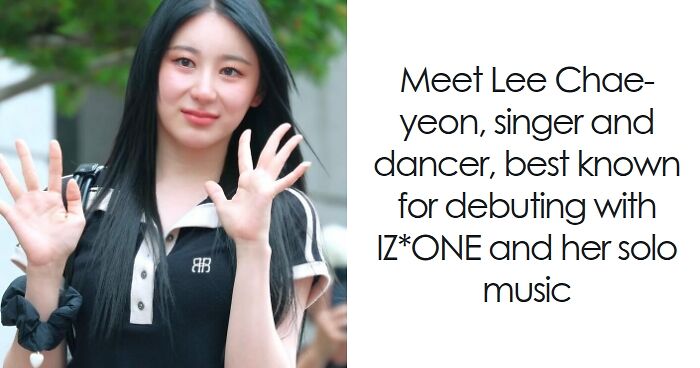 Lee Chae-yeon: Bio And Career Highlights