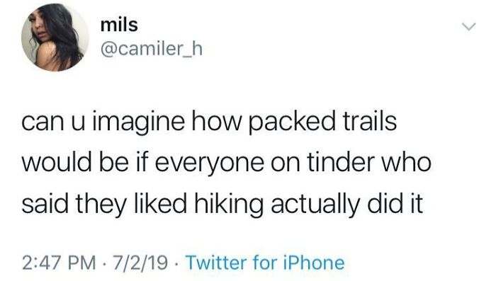 Screenshot of a funny Tinder interaction about how crowded trails would be if everyone who claimed to like hiking actually hiked.