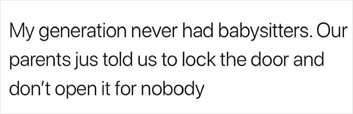 Text meme about generation without babysitters, illustrating the Eastern European experience of strict parenting and self-reliance.