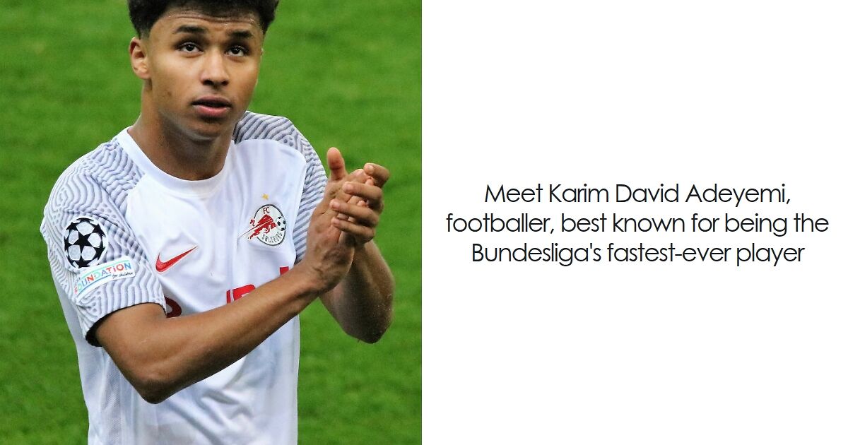 Karim Adeyemi: Bio And Career Highlights