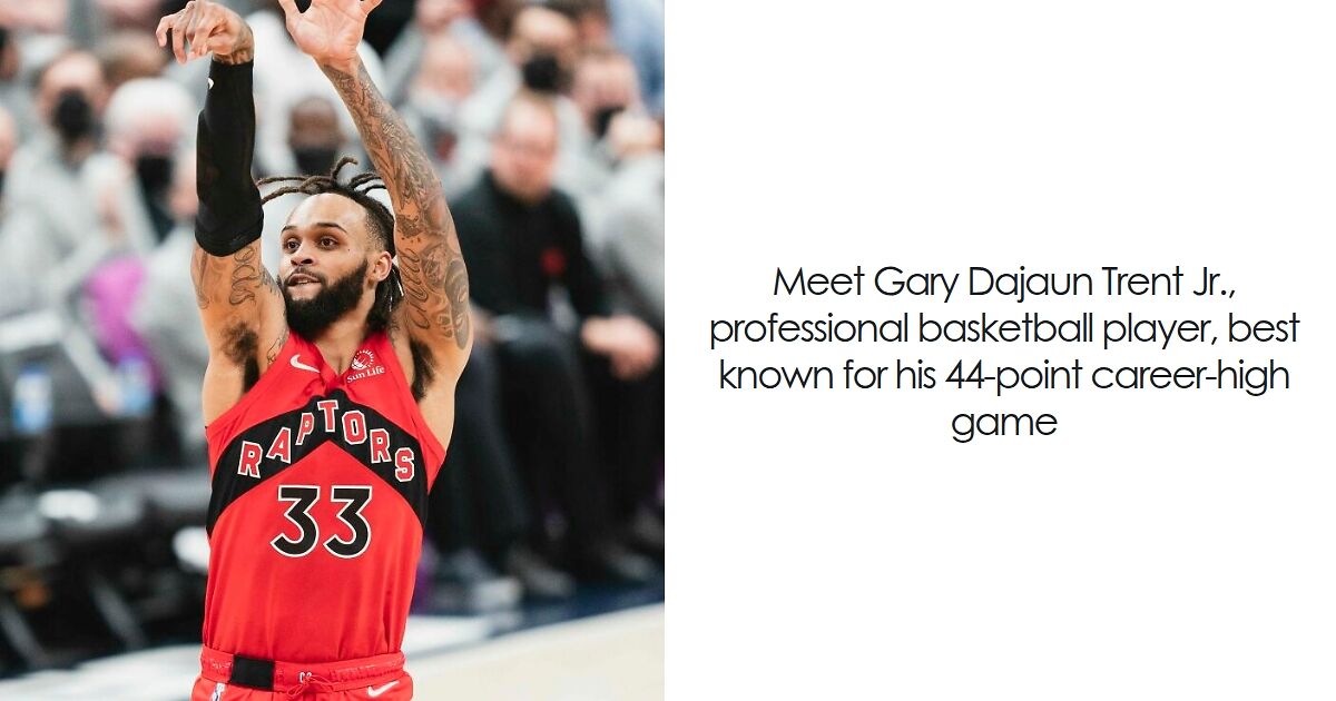 Gary Trent Jr.: Bio And Career Highlights