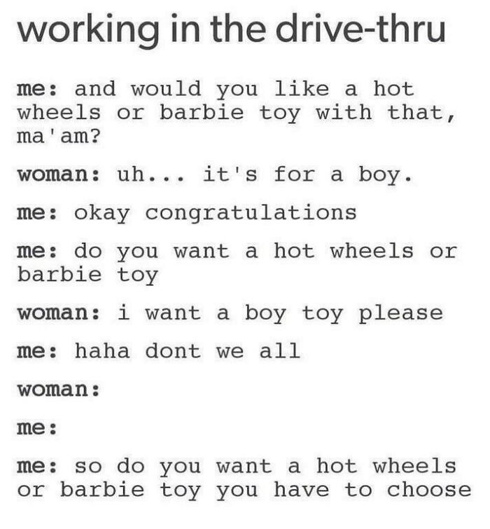 Text conversation showing gendered nonsense at a drive-thru about choosing Hot Wheels or Barbie toys for a boy.