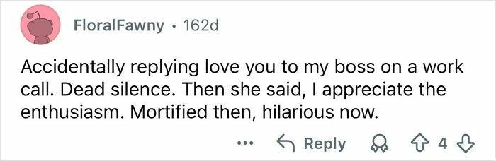 Text message post about accidentally replying love you to boss on a work call, an embarrassing situation that became funny later.