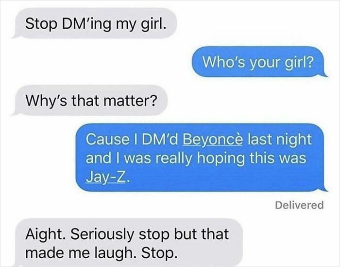 Funny screenshot of a text exchange where someone jokes about DM’ing Beyoncé, highlighting humor to distract from responsibilities.