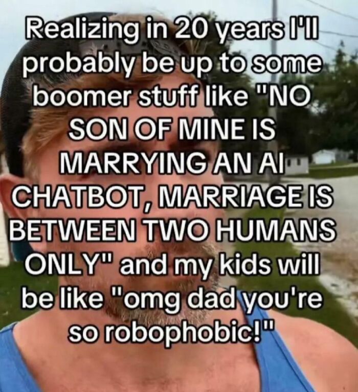 Man wearing a cap outdoors with a humorous screenshot about future boomer attitudes and AI chatbot marriage.