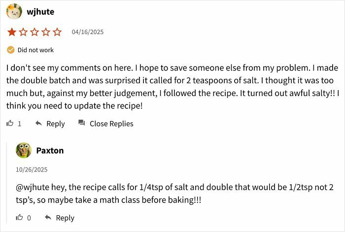 User review of a recipe failure with too much salt causing unhinged reactions and confused cooking measurements.