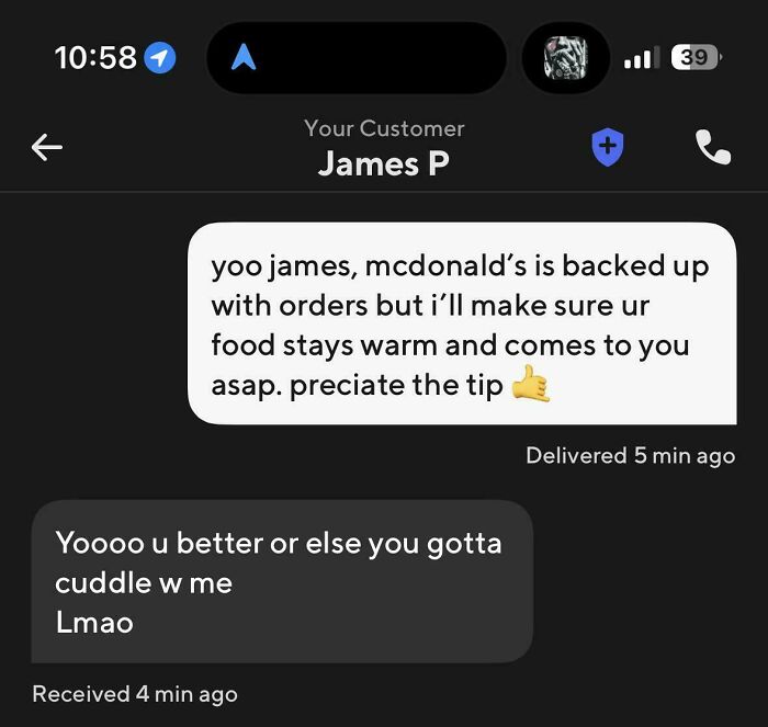 Uber driver funny text exchange with customer about McDonald's delay and staying warm, showcasing unhinged humor in messages.