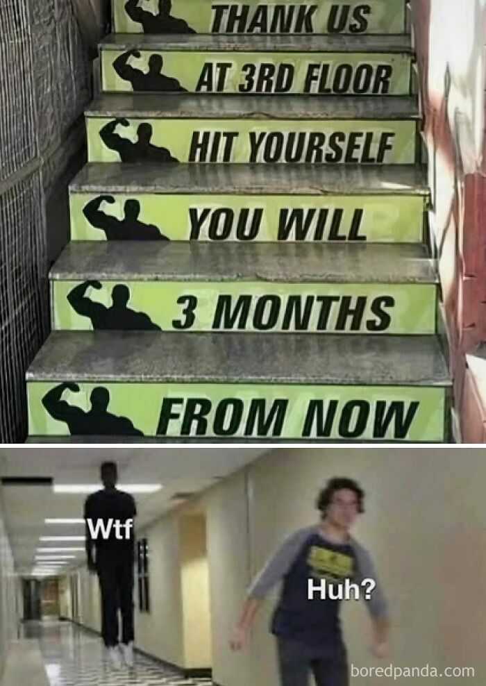 Stairs with motivational message followed by a confused reaction meme illustrating humor from meme account explanations.