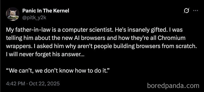 Tweet from Panic In The Kernel humorously discussing programming challenges about building AI browsers from scratch.